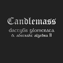 CANDLEMASS: DACTYLIS GLOMERATA & ABSTRA CD