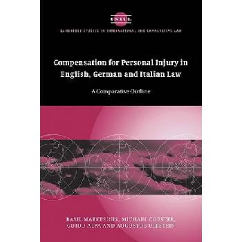 Compensation for Personal Injury in English, German and Italian Law | Basil MarkesinisMichael CoesterGuido AlpaAugustus Ullstein