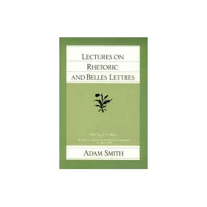 Lectures on Rhetoric & Belles Lettres | Adam Smith (ISBN: 9780865970526)