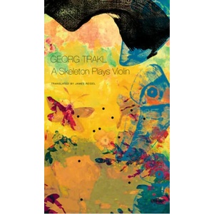 Skeleton Plays Violin | Georg Trakl (ISBN: 9780857424297)