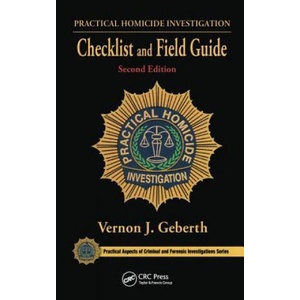 Practical Homicide Investigation Checklist and Field Guide | Vernon J Geberth (ISBN: 9781466591882)