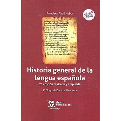 HISTORIA GENERAL DE LA LENGUA ESPAÑOLA | FRANCISCO ABAD NEBOT