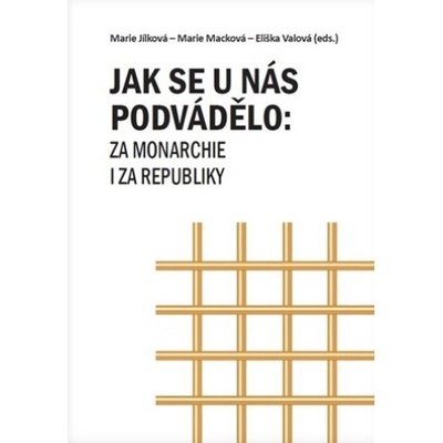 Jak se u nás podvádělo za monarchie i za republiky