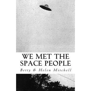 We Met the Space People | Betty Mitchell, Helen Mitchell (ISBN: 9781490924519)