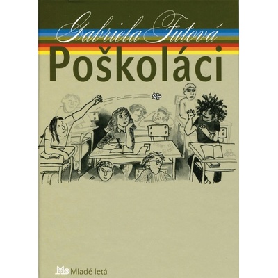 Poškoláci - 3. vydanie - Gabriela Futová