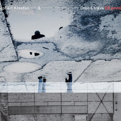 Křesťan Robert & Druhá tráva: Díl první CD