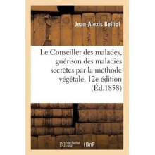 Le Conseiller Des Malades, Guerison Sans Mercure Des Maladies Secretes