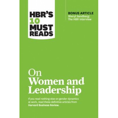 Hbrs 10 Must Reads on Women and Leadership with Bonus Article sheryl Sandberg: The HBR Interview Review Harvard BusinessPaperback