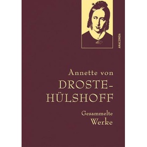 Droste-Hülshoff, Gesammelte Werke | Annette von Droste-Hülshoff (ISBN: 9783730612668)