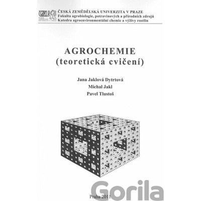 Agrochemie teoretické cvičení - Jana Jaklová Dytrtová