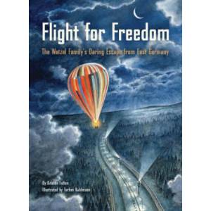 Flight for Freedom | Kristen Fulton, Torben Kuhlmann (ISBN: 9781452149608)