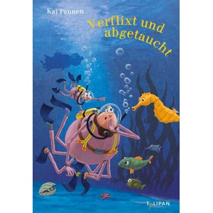 Verflixt und abgetaucht | Kai Pannen (ISBN: 9783864296277)