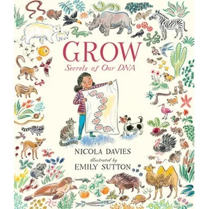 Grow: Secrets of Our DNA | Emily Sutton (ISBN: 9781536212723)