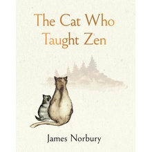 The Cat Who Taught Zen - James Norbury