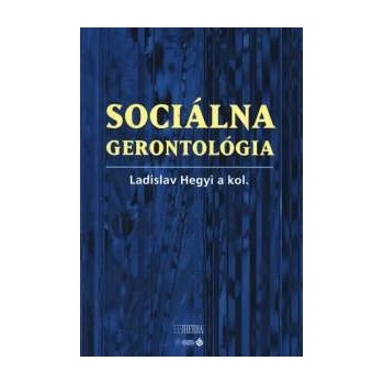 Sociálna gerontológia - Ladislav Hedgy