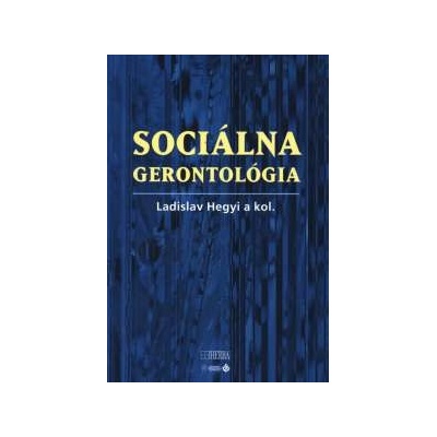 Sociálna gerontológia - Ladislav Hedgy