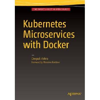 Kubernetes Microservices with Docker | Deepak Vohra