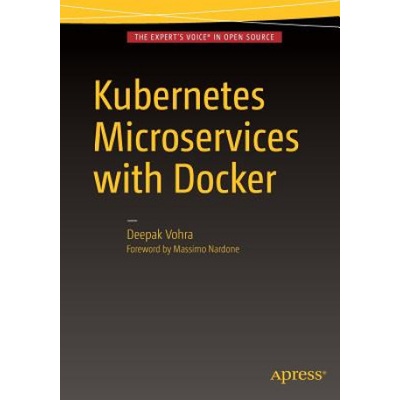 Kubernetes Microservices with Docker | Deepak Vohra