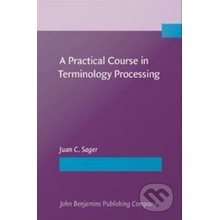 A Practical Course in Terminology Processing - Juan C. Sager