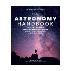 The Astronomy Handbook: The Ultimate Guide to Observing and Understanding Stars, Planets, Galaxies, and the Universe | SCHILLING GOVERT (ISBN: 9780762486502)