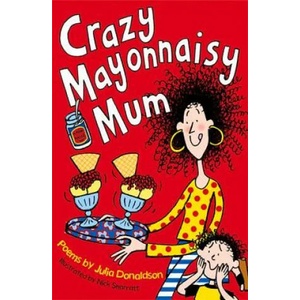 Crazy Mayonnaisy Mum (2015)