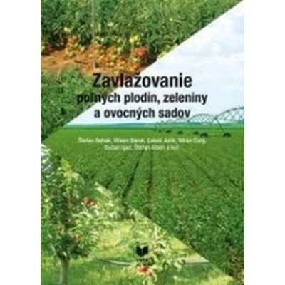 Zavla žovanie poľných plodín, zeleniny a ovocných sadov