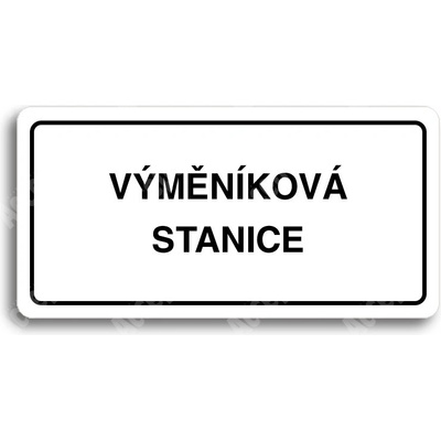 ACCEPT Piktogram VÝMĚNÍKOVÁ STANICE - bílá tabulka - černý tisk
