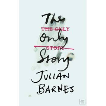 The Only Story - Julian Barnes