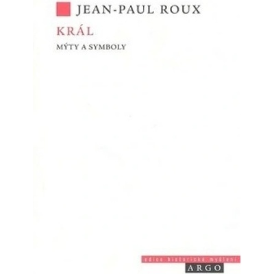 Král - Mýty a symboly - Paul Roux Jean