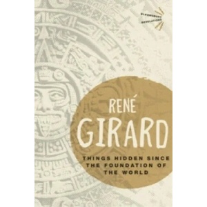 Things Hidden Since the Foundation of the World (ISBN: 9781474268431)