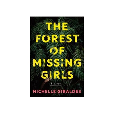 The Forest of Missing Girls - Nichelle Giraldes
