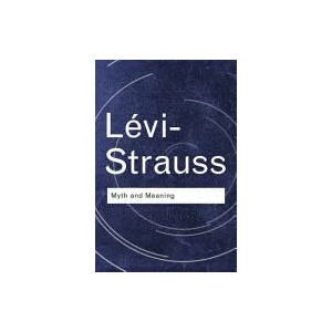 Myth and Meaning | Claude Lévi-Strauss (2001)