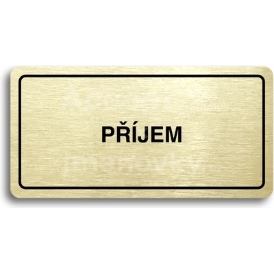 ACCEPT Piktogram PŘÍJEM - zlatá tabulka - černý tisk