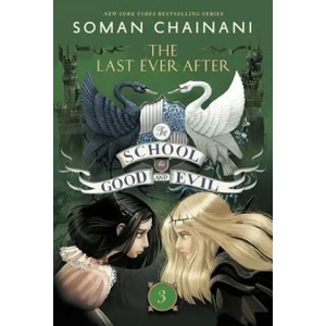 School for Good and Evil #3: The Last Ever After | Soman Chainani (2016)