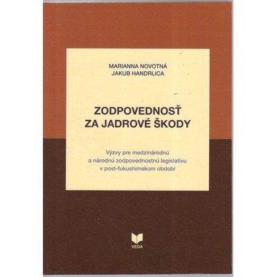 Zodpovednosť za jadrové škody - Marianna Novotná, Jakub Handrlica