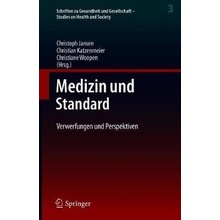 Medizin Und Standard : Verwerfungen Und Perspektiven