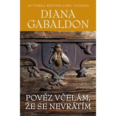 Pověz včelám, že se nevrátím - Diana Gabaldon – Sleviste.cz