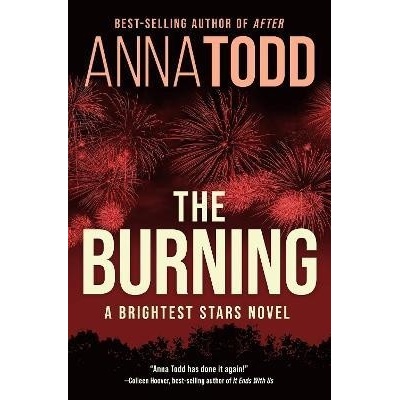 The Burning: A Brightest Stars novel - Toddová Anna