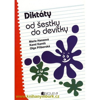 DIKTÁTY OD ŠESTKY DO DEVÍTKY - Marie a kolektiv Hanzová