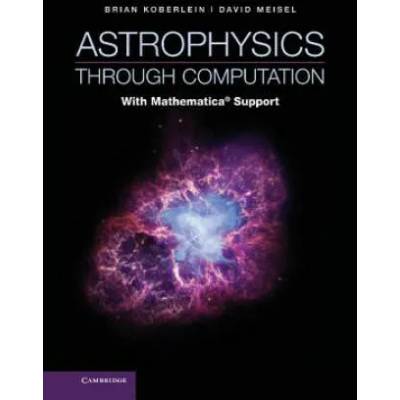 Astrophysics through Computation | Brian KoberleinDavid Meisel