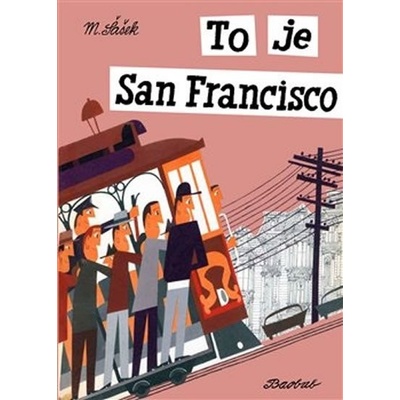 To je San Francisco - Miroslav Šašek