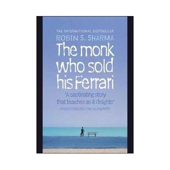 The Monk Who Sold His Ferrari - Robin S. Sharma