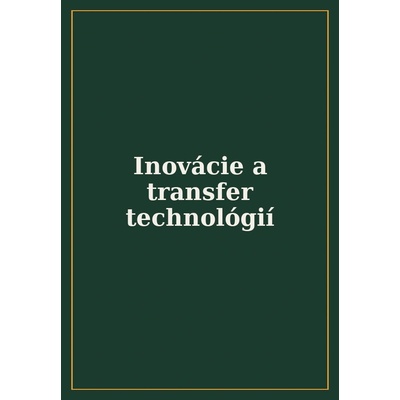 Inovácie a transfer technológií