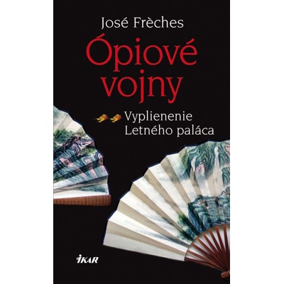 Ópiové vojny 2. -Vyplienenie Letného paláca - José Fréches