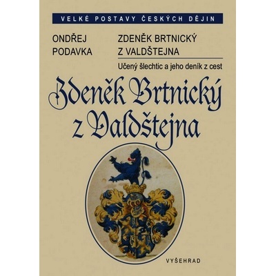 Zdeněk Brtnický z Valdštejna - Ondřej Podavka