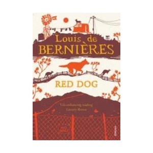 Red Dog | Louis De Bernieres (ISBN: 9780099429043)
