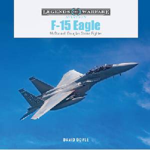 F-15 Eagle: McDonnell Douglas Strike Fighter (ISBN: 9780764367076)