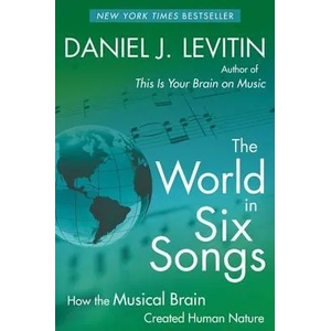 The World in Six Songs | Daniel J. Levitin (ISBN: 9780452295483)