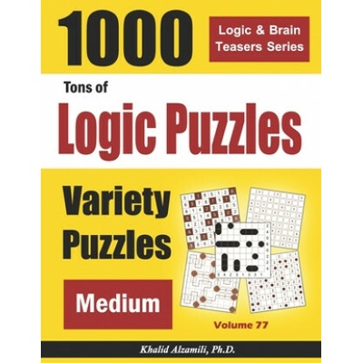 Tons of Logic Puzzles: 1000 Medium Variety Puzzles