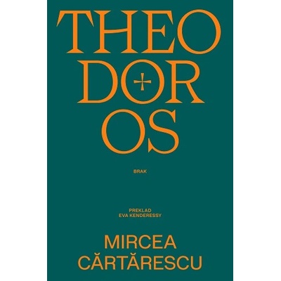 Theodoros - Mircea Cărtărescu